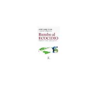 Rumbo Al Ecocidio