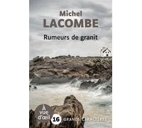 Rumeurs de granit Grands caractères, édition accessible pour les malvoyants - Michel Lacombe - A Vue D'oeil - broché - Roman