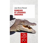 Rumeurs et légendes urbaines - Jean-Bruno Renard - Que Sais-Je - Poche - Etude