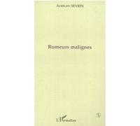 Rumeurs malignes Aurelien Sevrin (Auteur)