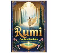 RUMI - Contes illustrés: Un trésor de sagesse et d’amour