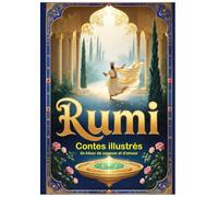 RUMI - Contes illustrés: Un trésor de sagesse et d’amour