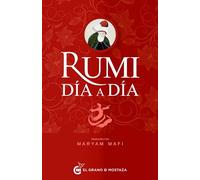 Rumi, Dia a Dia