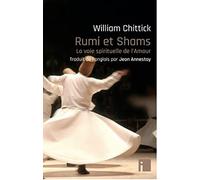 Rumi et Shams: la voie spirituelle de l'Amour