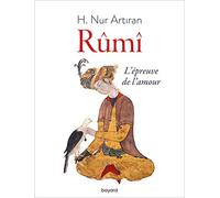 Rûmî ou l'épreuve de l'amour