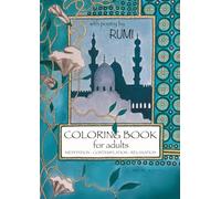 Rumi Poetry Coloring Book for Adults: Mindfulness, Meditation & Relaxation through Poetry and Art: Stress Relief, Inner Peace and Creative Self-Care