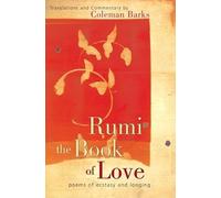 Rumi, the Book of Love Coleman Barks, Jalal Al-Din Rumi Maulana, John Moyne (Auteur)