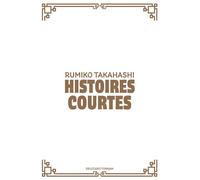 Rumiko Takahashi - Histoires courtes