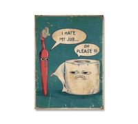 Rumlly I Hate My Jobs Funny Toothbrush And Toilet Paper Poster Print，Unique Funny Canvas Painting Wall Art Picture Bathroom Decor 60x80cm No Frame
