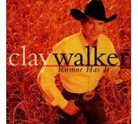 Rumor Has It by Clay Walker