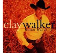 Rumor Has It by Clay Walker