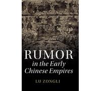 Rumor In The Early Chinese Empires