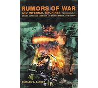 Rumors of War and Infernal Machines: Technomilitary Agenda-setting in American and British Speculative Fiction