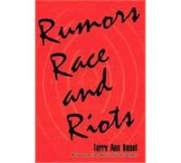 Rumors, Race And Riots Terry Ann Knopf (Auteur)