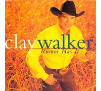 rumour HAS IT by Clay Walker [Audio CD] NEUF