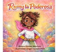 RUMY LA PODEROSA: Una historia real sobre adopción, amor y familia vista a través de los ojos de un niño