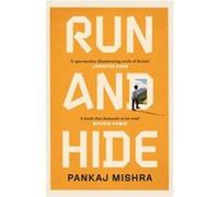 Run And Hide by Pankaj Mishra Pankaj Mishra (Auteur)
