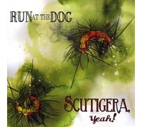Run at the Dog - Scutigera Yeah