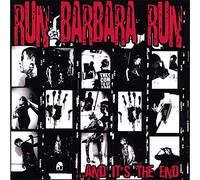 Run Barbara Run - and It's The End