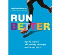 Run Better by JeanFrancois Harvey Inconnu (Auteur)