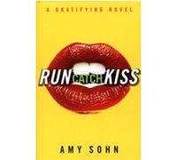 Run Catch Kiss Amy Sohn (Auteur)
