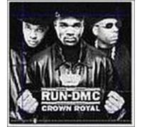 Run-D.M.C. - Crown Royal