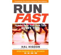 Run Fast: How to Beat Your Best Time Every Time