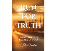 Run for Truth: Unraveling the Legacy of Fear