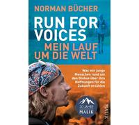 Run for Voices - Mein Lauf um die Welt: Was mir junge Menschen rund um den Globus über ihre Hoffnungen für die Zukunft erzählen | Weltreise mit ... Menschen aller Kontinente zu Wort kommen