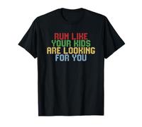 Run Like Your Kids are Looking for You T-Shirt