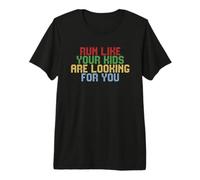 Run Like Your Kids are Looking for You T-Shirt Haut de Gamme