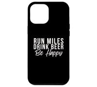 Run Miles Drink Beer Be Happy Cute Runner Phrase de Course Coque pour iPhone 12 Pro Max