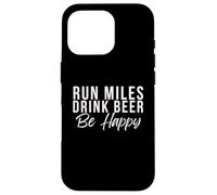 Run Miles Drink Beer Be Happy Cute Runner Phrase de Course Coque pour iPhone 16 Pro