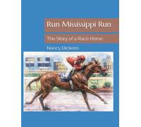 Run Mississippi Run: The Story of a Race Horse
