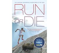 Run or Die: The Inspirational Memoir of the World's Greatest Ultra-Runner NEUF