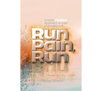 Run Pain, Run: A More Mystical Approach to Pain Management