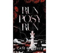 Run Posy Run Cate C. Wells (Auteur)