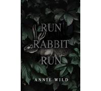 Run Rabbit Run: A Dark Stalker Romance
