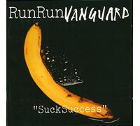 Run Run Vanguard - Suck Success [Import]
