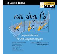 Bennett, Debussy, Yoshimatsu – Run, Sing, Fly : Musique pour saxophone et piano