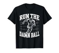 Run The Damn Ball Gridiron Hayon de Football T-Shirt