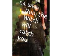 Run, the Witch will catch you