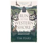 Run to the Western Shore: ‘Surprising, poignant, elemental’ novel from award-winning author