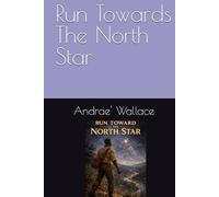 Run Towards The North Star