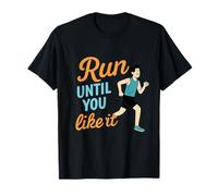Run Until You Like It - Script Graphic Running Crew T-Shirt