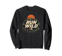 Run Wild No Shortcuts Trail Running Mountain Sweatshirt