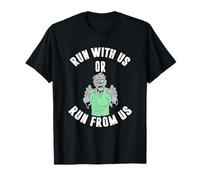 Run with us ou Run from us T-Shirt