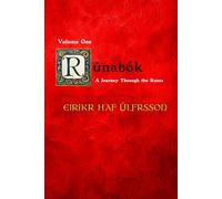 Rúnabók: A Journey Through the Runes [Book One]