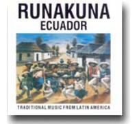 Runakuna - Runakuna: Ecuador - Traditional Music From Latin America [CD]
