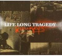 Life Long Tragedy - Runaways